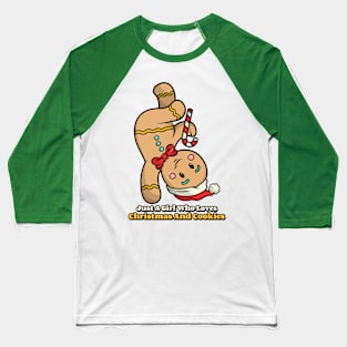 Just A Girl Who Loves Christmas And Cookies Baseball T-Shirt